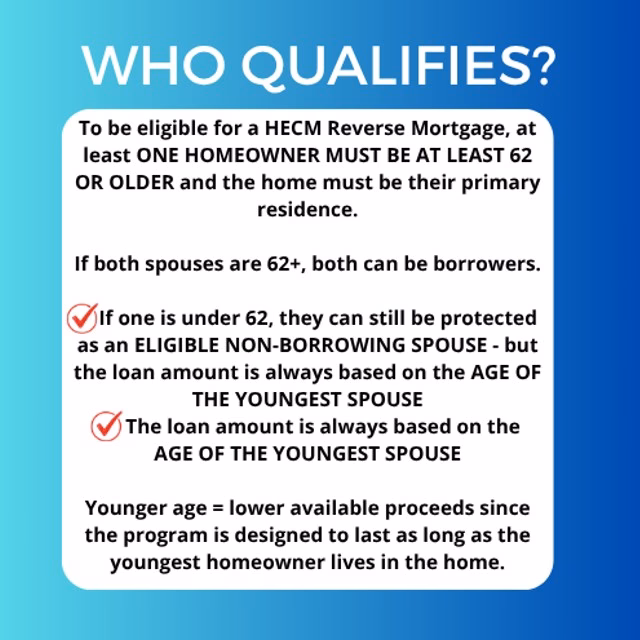 To be eligible for a HECM Reverse Mortgage